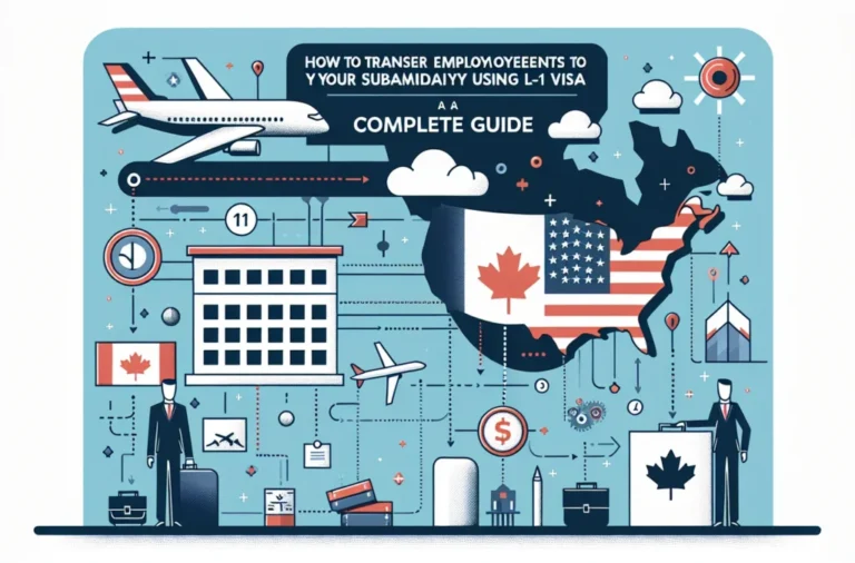 Immigration-USACanada-How-to-Transfer-Employees-to-Your-US-Subsidiary-Using-the-L-1-Visa-–-A-Complete-Guide
